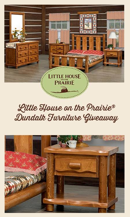 Little House On The Prairie Dundalk Furniture Giveaway Closed