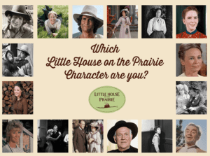 What is your Little House on the Prairie Personality?