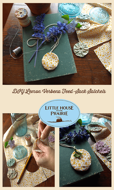 DIY Lemon Verbena Feed-Sack Sachets - Inspired by Laura Ingalls Wilder of Little House on the Prairie