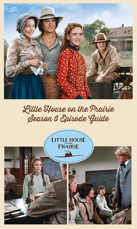 Little House on the Prairie Season 6 Episode Guide