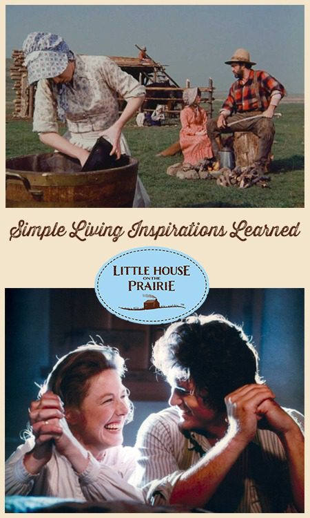 Simple Living Inspirations Learned From The Ingalls Family