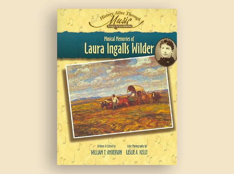 Musical Memories of Laura Ingalls Wilder (History Alive Through Music)