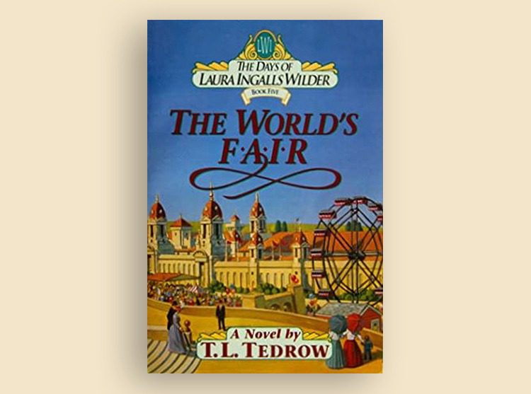 The Days of Laura Ingalls Wilder Series: The World’s Fair